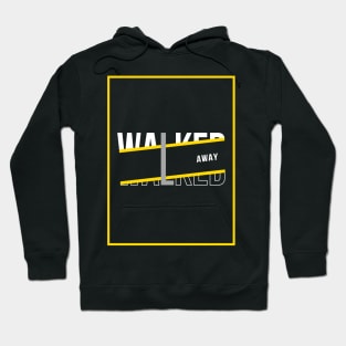 Walk away T-Shirt Hoodie